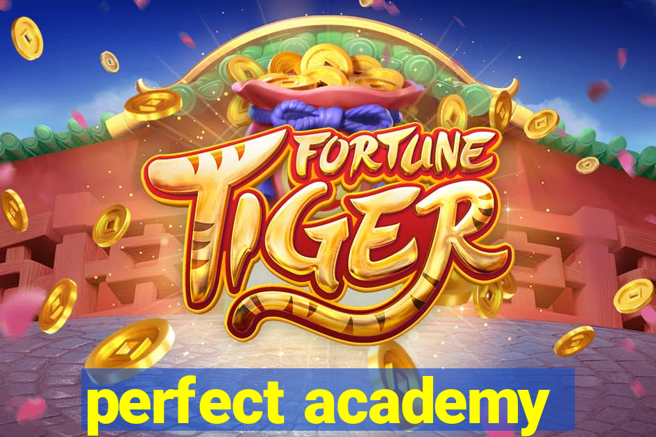 perfect academy